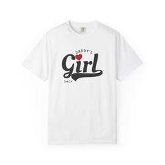 Daddy's Girl T-Shirt - Cute Gift for Dads, Family Reunion Tee, Personalized Father's Day, Unisex Garment-Dyed Tee