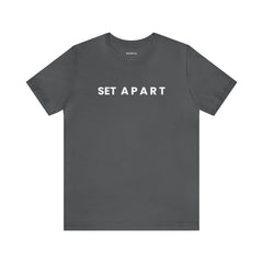 Set Apart Unisex Jersey Short Sleeve Tee